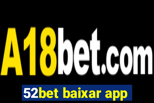 52bet baixar app